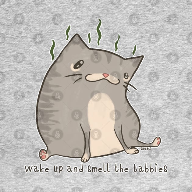 Wake Up and Smell the Tabbies (Gray Version) by Jan Grackle